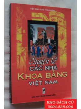 Chuyện Kể Các Nhà Khoa Bảng Việt Nam