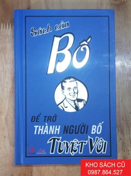 Để Trở Thành Người Bố Tuyệt Vời (Bìa Cứng)