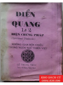 Điển Quang Biện Chứng Pháp - Không Gian Bốn Chiều Trong Ngôn Ngữ Thiền Việt