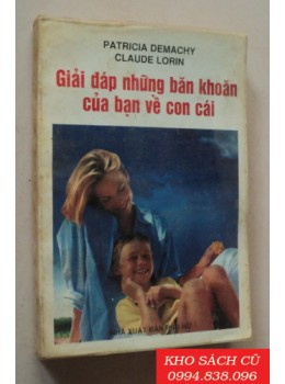 Giải Đáp Những Băn Khoăn Của Bạn Về Con Cái