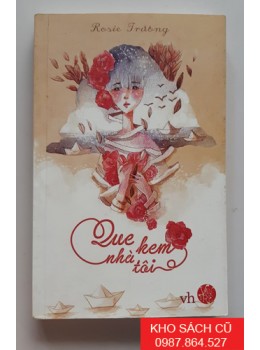 Que Kem Nhà Tôi Que Kem Nhà Tôi