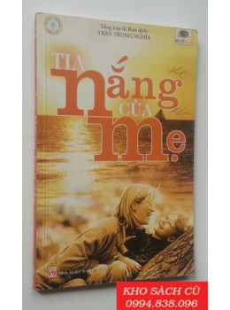 Tia Nắng Của Mẹ Tia Nắng Của Mẹ