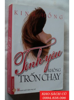 Tình Yêu Không Trốn Chạy Tình Yêu Không Trốn Chạy