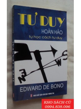 Tư Duy Hoàn Hảo - Tự Học Cách Tư Duy Tư Duy Hoàn Hảo - Tự Học Cách Tư Duy