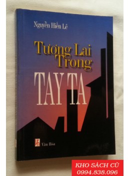 Tương Lai Trong Tay Ta Tương Lai Trong Tay Ta
