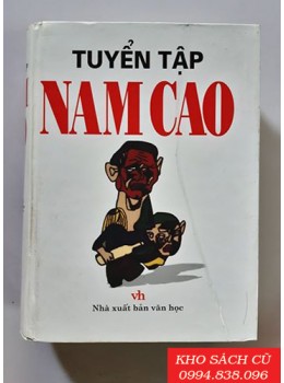 Tuyển Tập Nam Cao (Bìa Cứng) Tuyển Tập Nam Cao (Bìa Cứng)