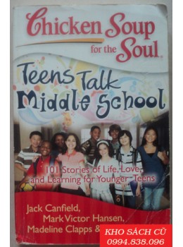 Chicken Soup For The Teenage Soul - Teens Talk Middle School