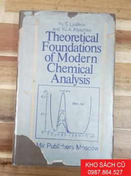Theoretical Foundations Of Modern Chemical Analysis (Bìa Cứng) - Cơ sở lý thuyết của phân tích hóa học hiện đại Theoretical Foundations Of Modern Chemical Analysis (Bìa Cứng) - Cơ sở lý thuyết của phân tích hóa học hiện đại