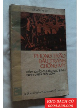 Phong Trào Đấu Tranh Chống Mỹ Của Giáo Chức, Học Sinh Sinh Viên Sài Gòn