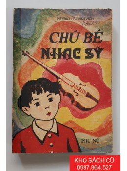 Chú Bé Nhạc Sĩ (Tập Truyện Balan) Chú Bé Nhạc Sĩ (Tập Truyện Balan)