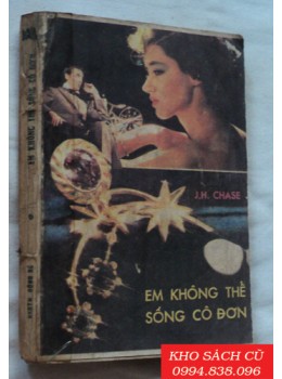 Em Không Thể Sống Cô Đơn