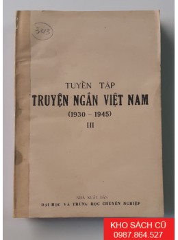 Tuyển Tập Truyện Ngắn Việt Nam (1930-1945) (Tập 3)