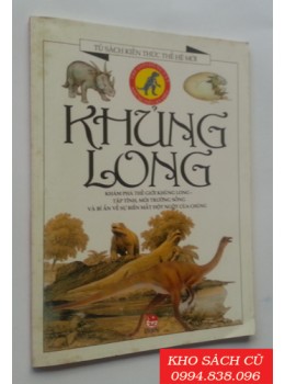 Tủ Sách Kiến Thức Thế Hệ Mới -Khủng Long Tủ Sách Kiến Thức Thế Hệ Mới -Khủng Long
