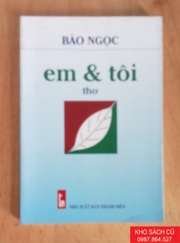 Em Và Tôi (Thơ) Em Và Tôi (Thơ)