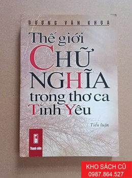 Thế Giới Chữ Nghĩa Trong Thơ Ca Tình Yêu (Tiểu Luận)