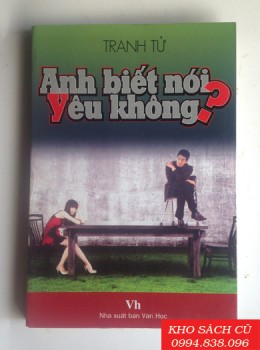 Anh Biết Nói Yêu Không ?