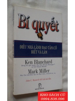Bí Quyết - Điều Nhà Lãnh Đạo Tầm Cỡ Biết Và Làm Bí Quyết - Điều Nhà Lãnh Đạo Tầm Cỡ Biết Và Làm