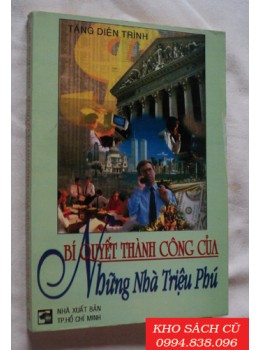 Bí Quyết Thành Công Của Những Nhà Triệu Phú Bí Quyết Thành Công Của Những Nhà Triệu Phú