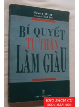 Bí Quyết Tự Thân Làm Giàu Bí Quyết Tự Thân Làm Giàu