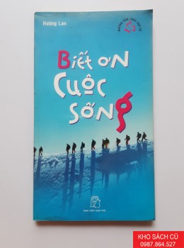 Biết Ơn Cuộc Sống Biết Ơn Cuộc Sống