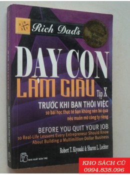 Dạy Con Làm Giàu - Tập X: Trước Khi Bạn Thôi Việc