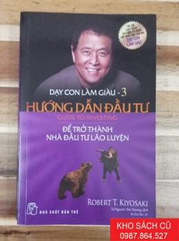 Dạy Con Làm Giàu - Tập III: Hướng Dẫn Đầu Tư