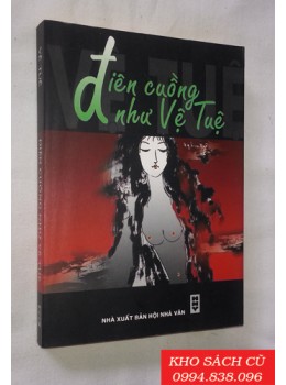 Điên Cuồng Như Vệ Tuệ Điên Cuồng Như Vệ Tuệ