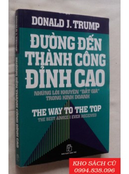 Đường Đến Thành Công Đỉnh Cao - Những Lời Khuyên Đắt Giá Trong Kinh Doanh Đường Đến Thành Công Đỉnh Cao - Những Lời Khuyên Đắt Giá Trong Kinh Doanh