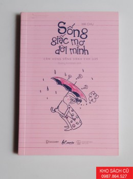 Sống Giấc Mơ Đời Mình Sống Giấc Mơ Đời Mình