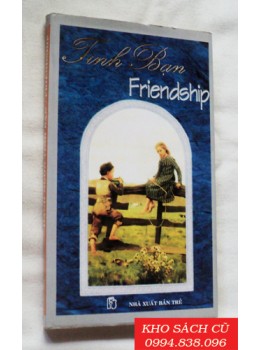 Tình Bạn - Friendship Tình Bạn - Friendship