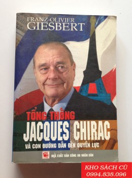 Tổng Thống Jacques Chirac Và Con Đường Dẫn Đến Quyền Lực