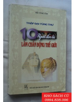 10 Người Đàn Bà Làm Chấn Động Thế Giới 10 Người Đàn Bà Làm Chấn Động Thế Giới