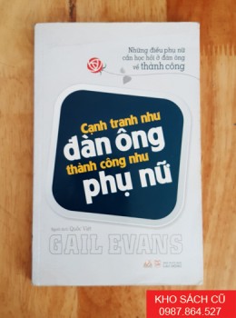 Cạnh Tranh Như Đàn Ông Thành Công Như Phụ Nữ