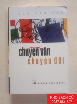 Chuyện Văn Chuyện Đời - Ngô Văn Phú
