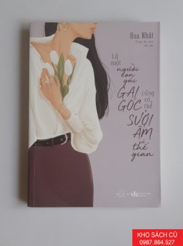 Là Một Người Con Gái Gai Góc Cũng Có Thể Sưởi Ấm Cả Thế Gian