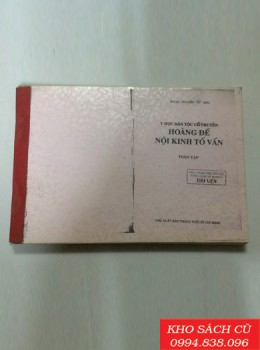Y Học Dân Tộc Cổ Truyền - Hoàng Đế Nội Kinh Tố Vấn (Toàn Tập)