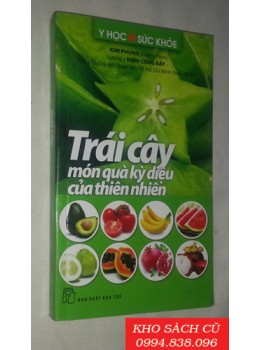 Trái Cây Món Quà Kỳ Diệu Của Thiên Nhiên Trái Cây Món Quà Kỳ Diệu Của Thiên Nhiên