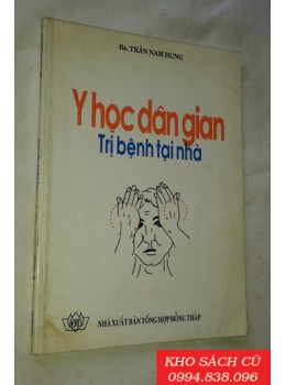 Y Học Dân Gian Trị Bệnh Tại Nhà Y Học Dân Gian Trị Bệnh Tại Nhà