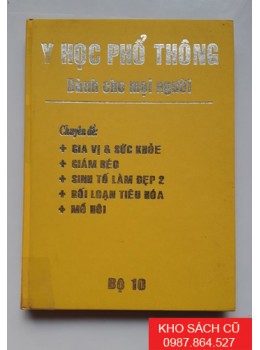 Y Học Phổ Thông Dành Cho Mọi Người (Bộ 10) Y Học Phổ Thông Dành Cho Mọi Người (Bộ 10)
