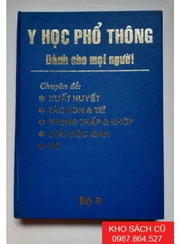 Y Học Phổ Thông Dành Cho Mọi Người (Bộ 9) Y Học Phổ Thông Dành Cho Mọi Người (Bộ 9)
