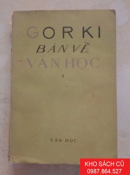 Gorki Bàn Về Văn Học Gorki Bàn Về Văn Học